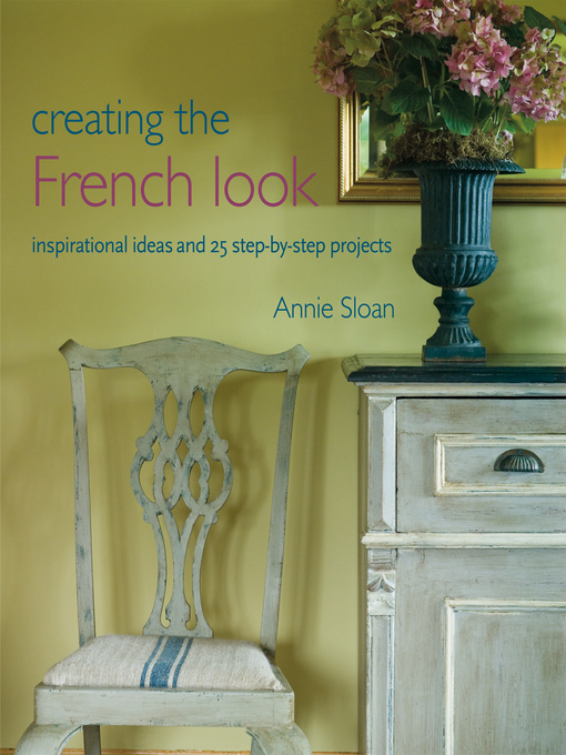 Title details for Creating the French Look by Annie Sloan - Wait list
